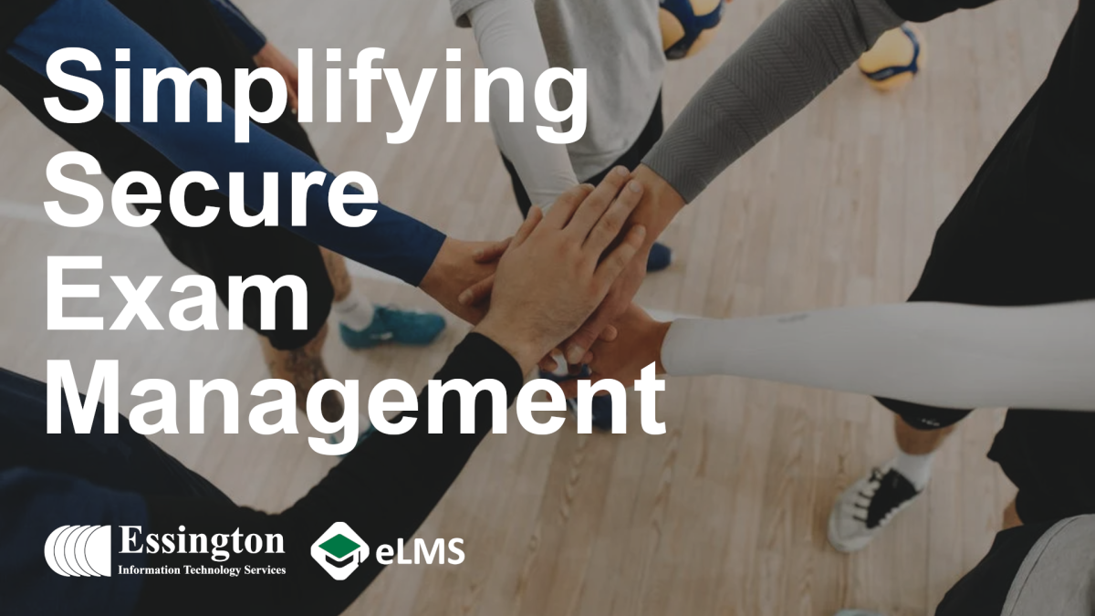 Simplifying Secure Exam Management